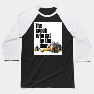 The Spook Who Sat By The Door Baseball T-Shirt